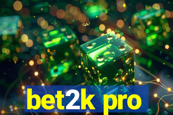 bet2k pro