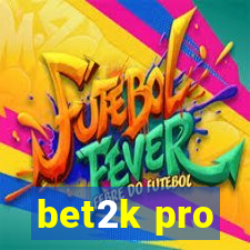 bet2k pro