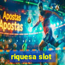 riquesa slot