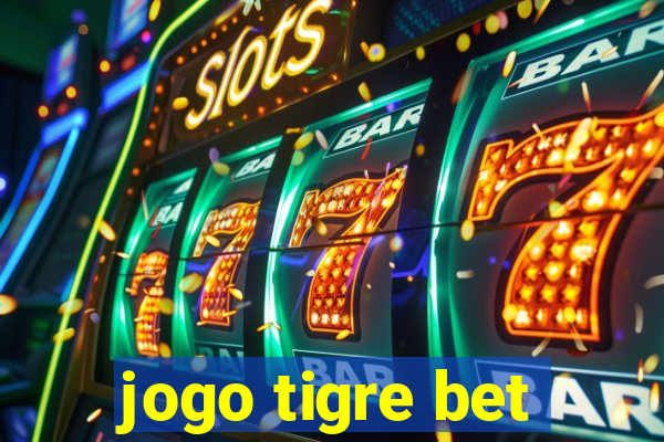 jogo tigre bet