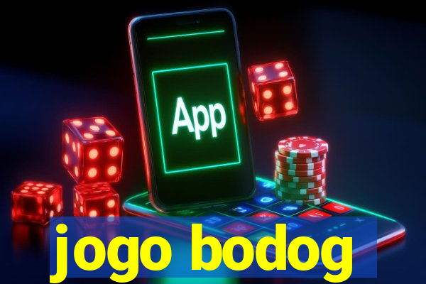 jogo bodog