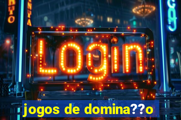 jogos de domina??o