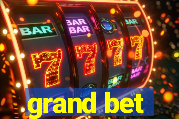 grand bet