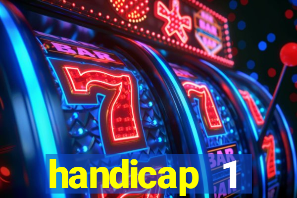 handicap 1 resultado final