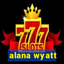 alana wyatt