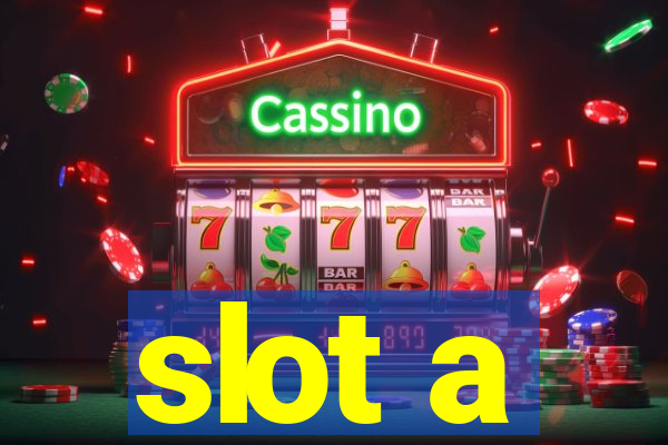 slot a