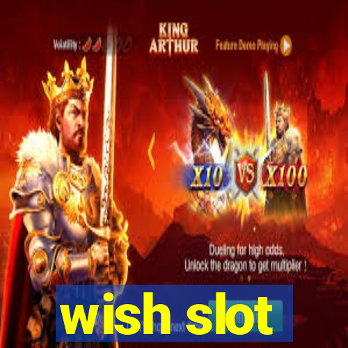 wish slot