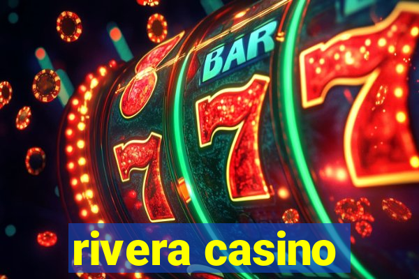 rivera casino