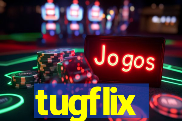 tugflix