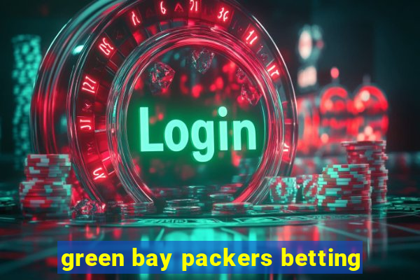 green bay packers betting