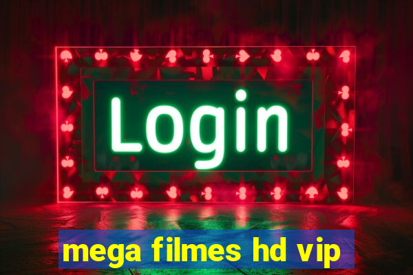 mega filmes hd vip