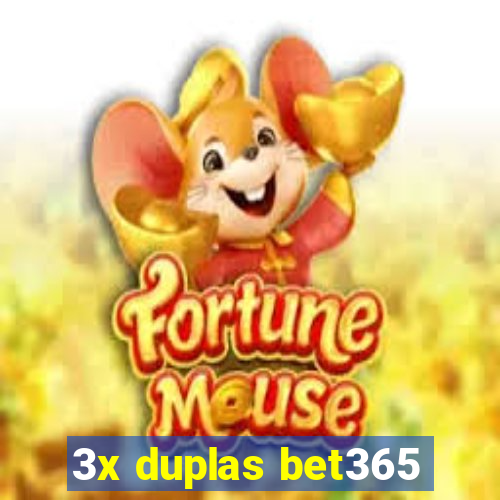 3x duplas bet365