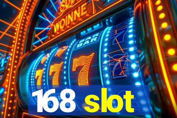 168 slot