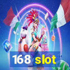 168 slot