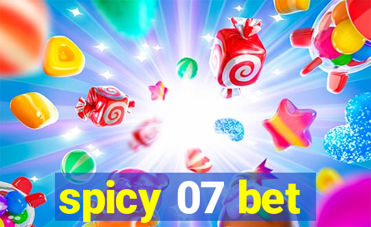 spicy 07 bet