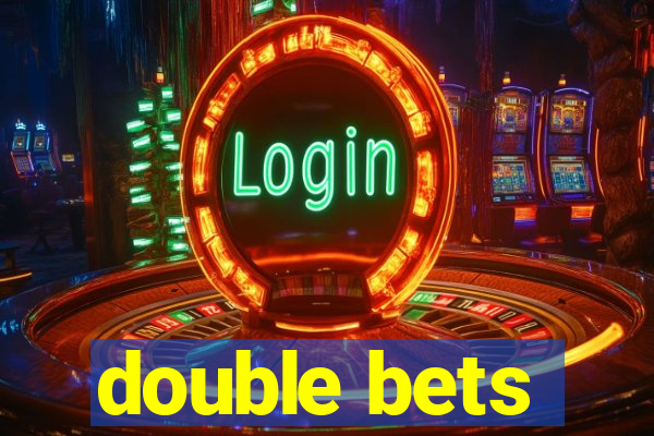 double bets