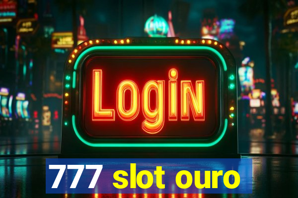 777 slot ouro