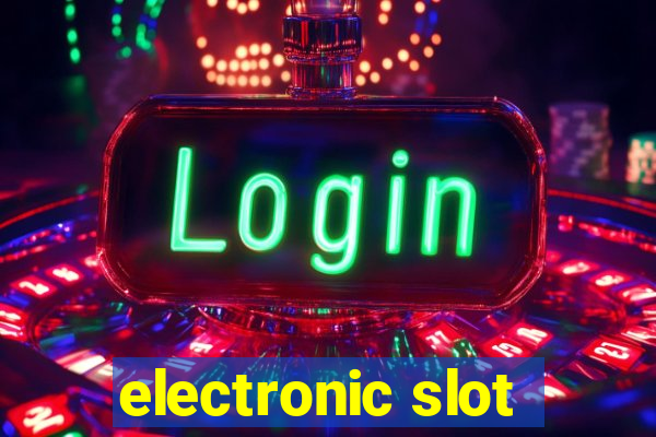 electronic slot