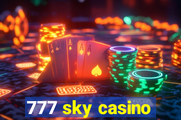 777 sky casino