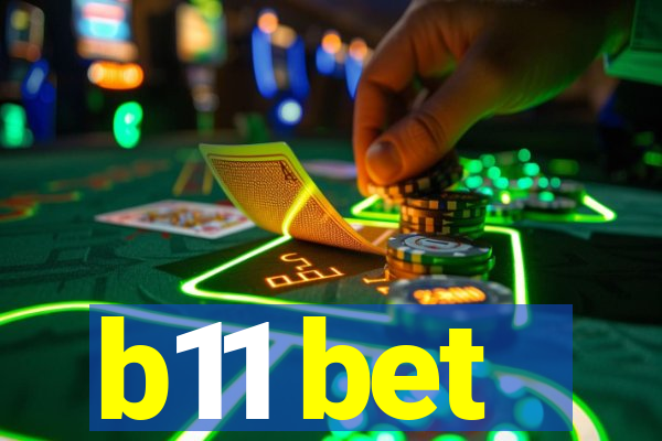 b11 bet