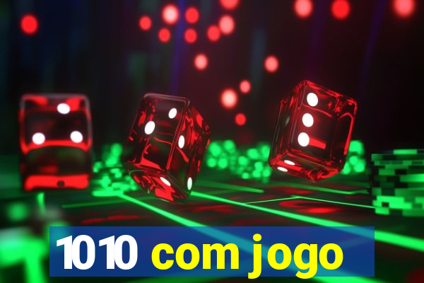 1010 com jogo