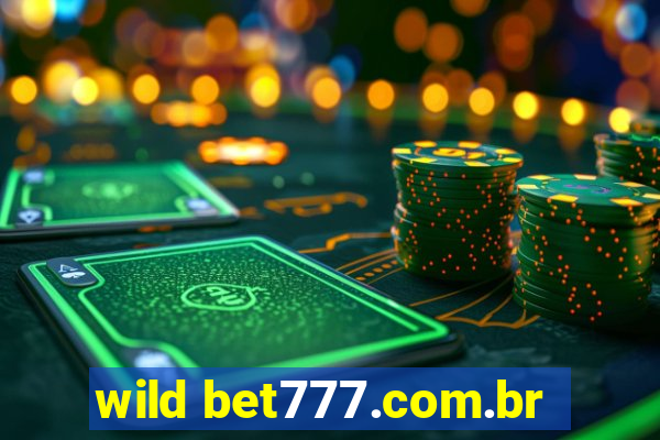 wild bet777.com.br