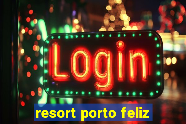 resort porto feliz