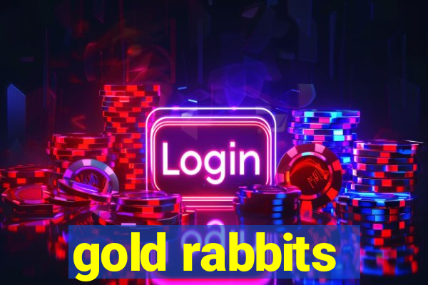 gold rabbits