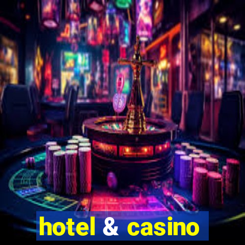 hotel & casino