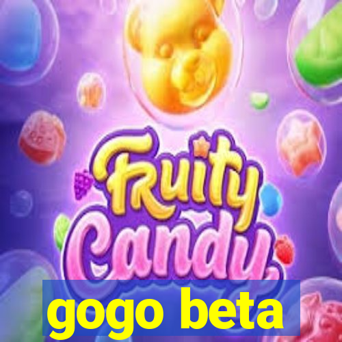 gogo beta