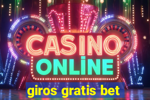 giros gratis bet