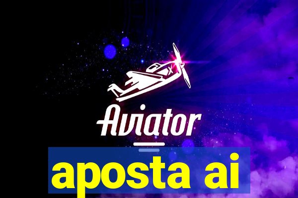 aposta ai