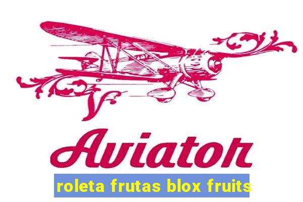 roleta frutas blox fruits