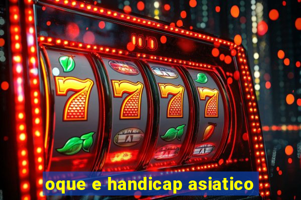 oque e handicap asiatico