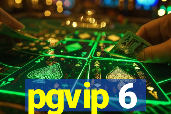 pgvip 6