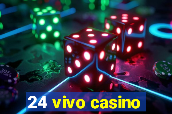 24 vivo casino