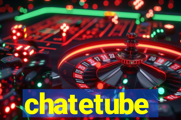 chatetube