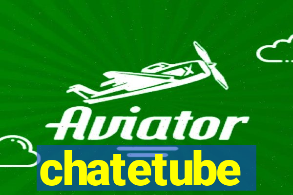 chatetube