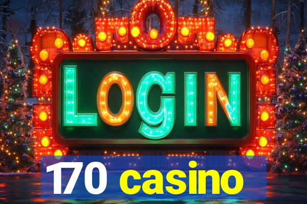 170 casino