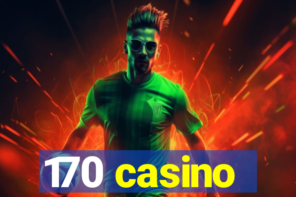 170 casino