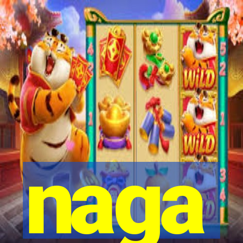 naga