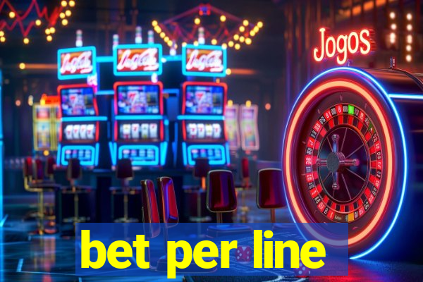 bet per line