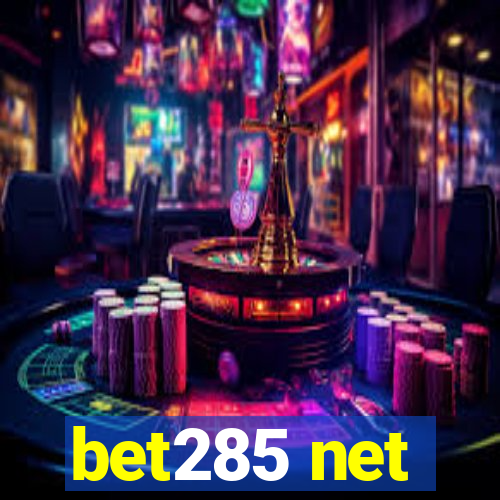 bet285 net