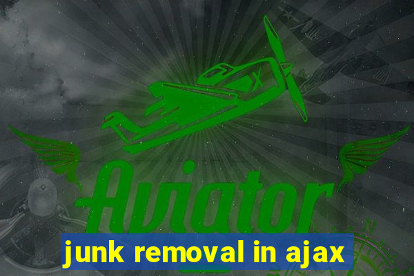 junk removal in ajax