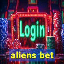 aliens bet