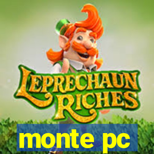 monte pc