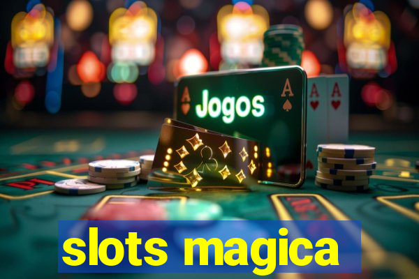 slots magica