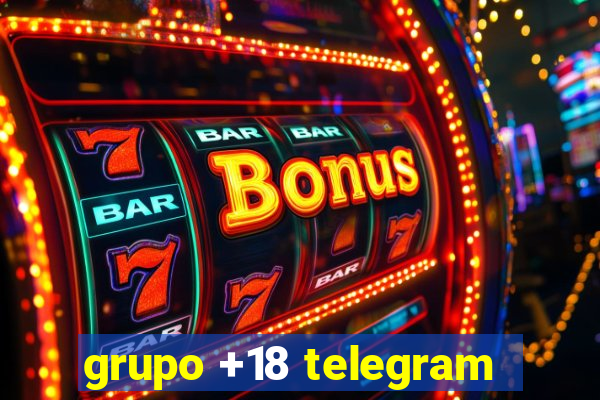 grupo +18 telegram