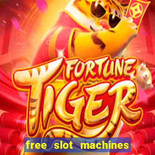 free slot machines with bonuses