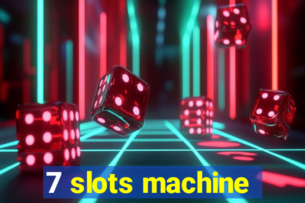 7 slots machine